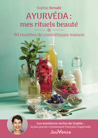 Ayurvéda : mes rituels beauté