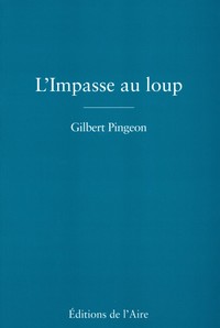 L'IMPASSE AU LOUP