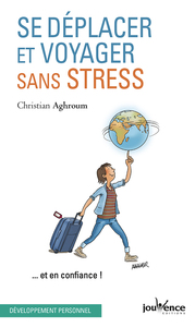 Se déplacer et voyager sans stress