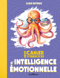 PETIT CAHIER D'EXERCICES D'INTELLIGENCE EMOTIONNELLE