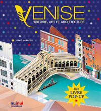 VENISE - HISTOIRE, ART ET ARCHITECTURE
