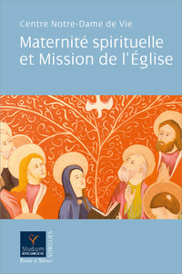 Maternité spirituelle et Mission de l'Eglise