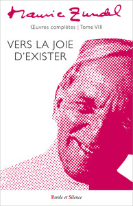 VERS LA JOIE D'EXISTER - OEUVRES COMPLETES - TOME 8