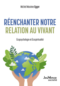 Réenchanter notre relation au vivant