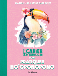 PETIT CAHIER D'EXERCICES POUR PRATIQUER HO'OPONOPONO