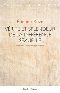 VERITE ET SPLENDEUR DE LA DIFFERENCE SEXUELLE