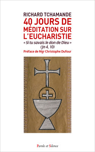 40 Jours de méditation sur l’Eucharistie