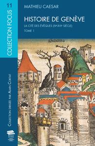Histoire de Genève.Tome 1