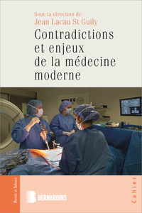 CONTRADICTIONS ET ENJEUX DE LA MEDECINE MODERNE