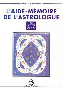 Aide-mémoire de l'astrologie de A à Z