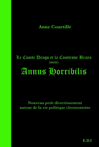 LE COMTE DRAGO ET LA COMTESSE BRAYA (SUITE) ANNUS HORIBILLIS