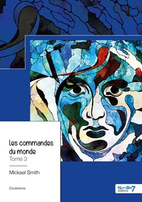 Les commandes du monde - Tome 3