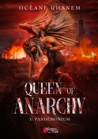 QUEEN OF ANARCHY TOME 3 : PANDEMONIUM