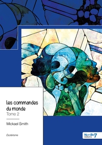 Les commandes du monde - Tome 2