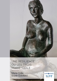 Une résilience ou les trois Marie-Odile