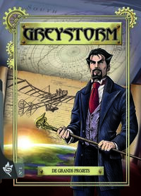 Greystorm N°1 - De grands projets