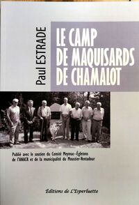LE CAMPD DE MAQUISARDS DE CHAMALOT