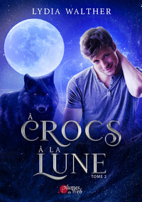 A CROCS A LA LUNE - T02 - A CROCS A LA LUNE - TOME 2