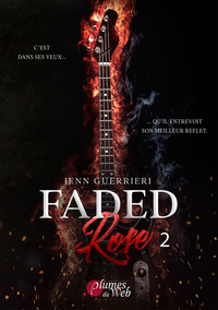 FADED ROSE - TOME 2