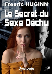 LE SECRET DU SEXE DECHU