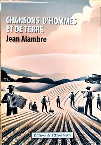 CHANSONS D'HOMMES ET DE TERRE DE 1964 A NOS JOURS