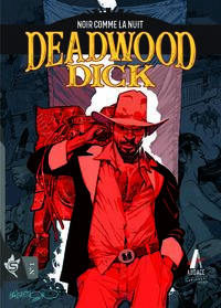 Deadwood Dick N°1 - Noir comme la nuit