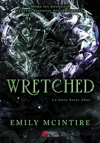 WRETCHED : LA SERIE NEVER AFTER