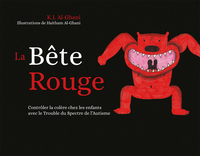 LA BETE ROUGE - CONTROLER LA COLERE CHEZ LES ENFANTS AVEC TSA