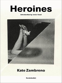 KATE ZAMBRENO HEROINES (NEW EDITION) /ANGLAIS