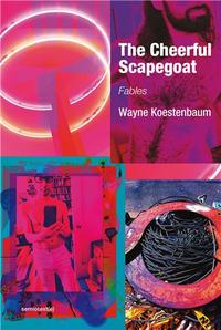 WAYNE KOESTENBAUM THE CHEERFUL SCAPEGOAT /ANGLAIS