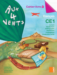 Aux 4 vents - Cahier-livre 2 CE1