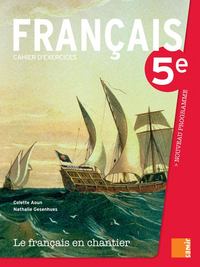 Le français en chantier - Cahier d´exercices 5e