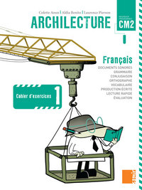 ARCHILECTURE - CAHIER D'EXERCICES 1 CM2