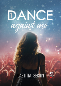Dance against me - Tome 1