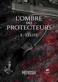 L'ombre des Protecteurs - Tome 1