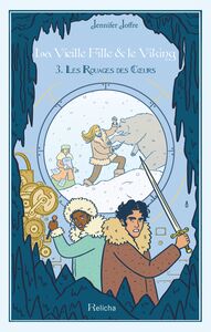 La Vieille Fille & Le Viking - Tome 3 Les Rouages Des Coeurs 