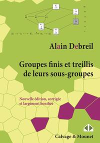 Groupes finis et treillis de leurs sous-groupes