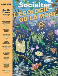 SOCIALTER HS N 12 - L'ECOLOGIE OU LA MORT - DECEMBRE 2021