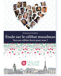 Etude sur le celibat musulman : vers un celibat force pour tous ?