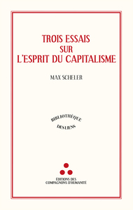 TROIS ESSAIS SUR L'ESPRIT DU CAPITALISME