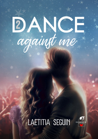 DANCE AGAINST ME - TOME 2
