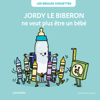 Jordy le biberon ne veut plus être un bébé