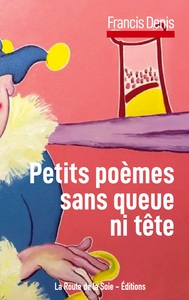 Petits poèmes sans queue ni tête