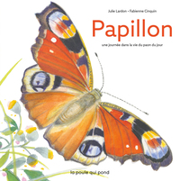 Papillon : une journee dans la vie d'un paon du jour