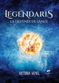 LEGENDARIS - LA DESTINEE DE L'ANGE