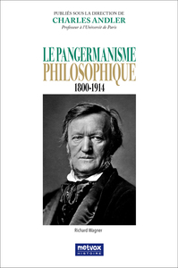 LE PANGERMANISME PHILOSOPHIQUE - 1800-1914