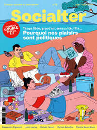 Socialter n°76 : Pourquoi nos plaisirs sont politiques