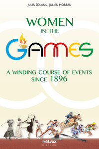 WOMEN IN THE GAMES - A WINDING COURSE OF EVENTS SINCE 1896