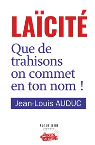 LAICITE, QUE DE TRAHISONS ON COMMET EN TON NOM !