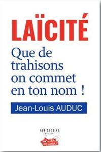 LAICITE, QUE DE TRAHISONS ON COMMET EN TON NOM !